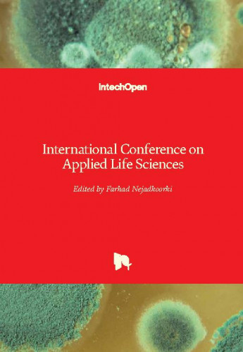 International conference on applied life sciences / edited by Farhad Nejadkoorki
