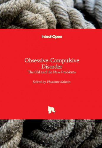 Obsessive-compulsive disorder : the old and the new problems / edited by Vladimir Kalinin