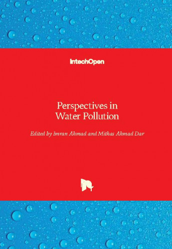 Perspectives in water pollution / edited by Imran Ahmad and Mithas Ahmad Dar