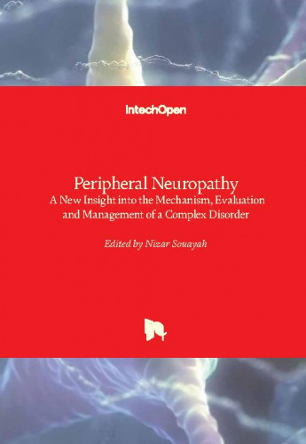Peripheral neuropathy : a new insight into the mechanism, evaluation and management of a complex disorder / edited by Nizar Souayah