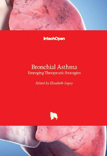 Bronchial asthma - emerging therapeutic strategies / edited by Elizabeth Sapey
