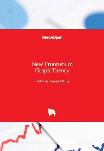 New frontiers in graph theory / edited by Yagang Zhang