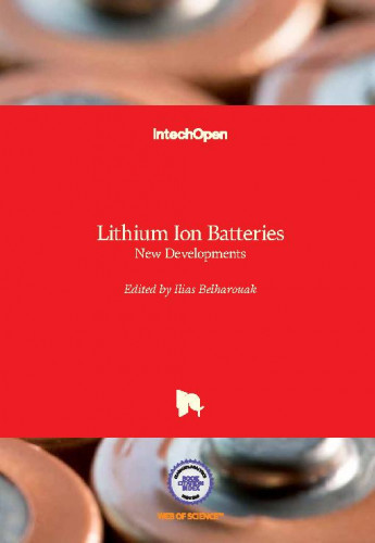 Lithium ion batteries - new developments edited by Ilias Belharouak