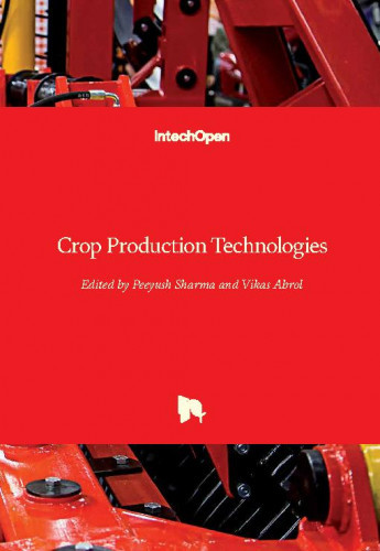 Crop production technologies edited by Peeyush Sharma and Vikas Abrol