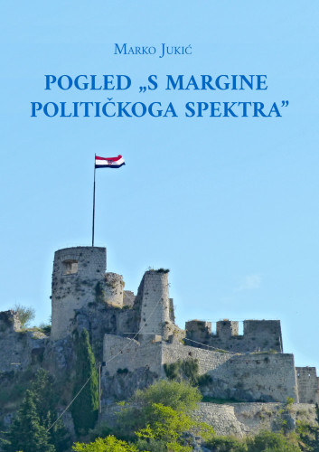 Pogled s margine političkoga spektra  / Marko Jukić