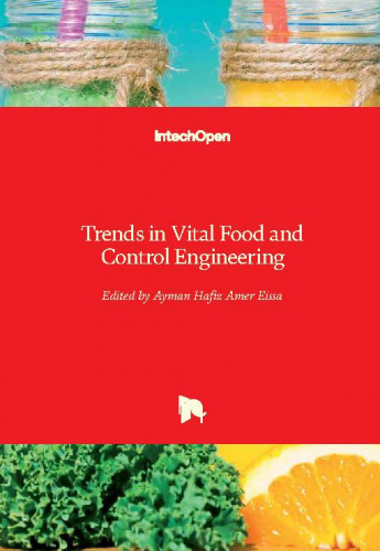 Trends in vital food and control engineering / edited by Ayman Hafiz Amer Eissa