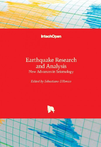 Earthquake research and analysis : new advances in seismology / edited by Sebastiano D'Amico