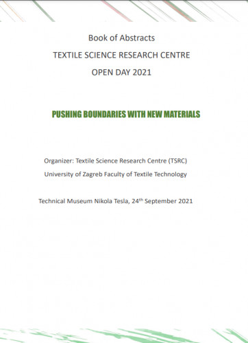 Book of abstracts Textile Science Research Centre Open Day ... / editors Sandra Bischof, Tanja Pušić, Anita Tarbuk.