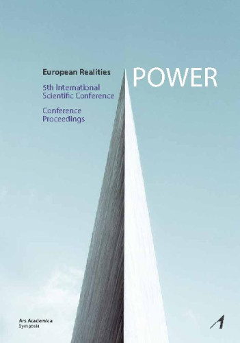 European realities - Power  : conference proceedings / 5th International Scientific Conference European realities - Power ; editors-in-chief Iva Buljubašić, Marija Šain