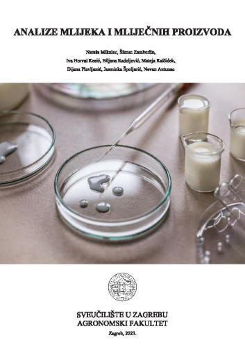 Analize mlijeka i mliječnih proizvoda  / Nataša Mikulec ... [et al.] ; urednici Nataša Mikulec, Neven Antunac