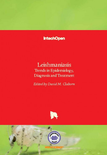 Leishmaniasis trends in epidemiology, diagnosis and treatment / edited by David M. Claborn