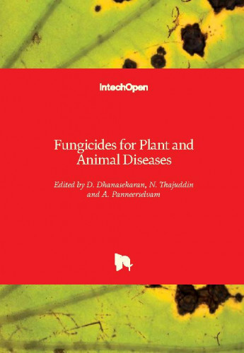 Fungicides for plant and animal diseases edited by D. Dhanasekaran, N. Thajuddin and A. Panneerselvam