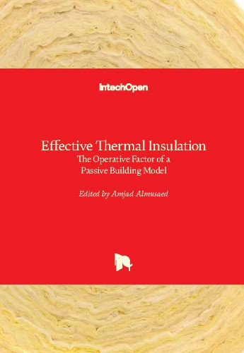 Effective thermal insulation - the operative factor of a passive building model / edited by Amjad Almusaed