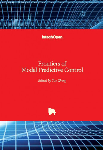Frontiers of model predictive control edited by Tao Zheng
