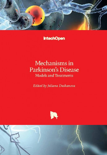 Mechanisms in parkinson's disease - models and treatments / edited by Juliana Dushanova