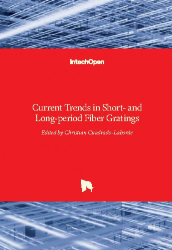 Current trends in short- and long-period fiber gratings / edited by Christian Cuadrado-Laborde