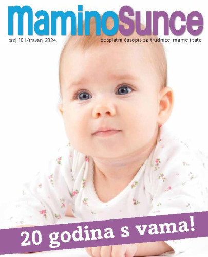 Mamino sunce  : besplatni časopis za trudnice, mame i tate : 101(2024) / glavna urednica Andrea Hribar Livada.