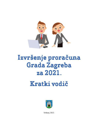 Izvršenje proračuna Grada Zagreba za 2021.  : kratki vodič / priredio Institut za javne financije