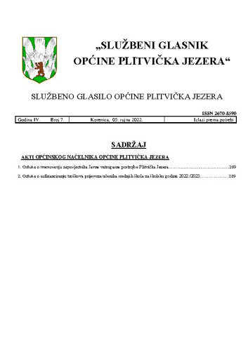 Službeni glasnik Općine Plitvička Jezera :  službeno glasilo Općine Plitvička Jezera : 4,7(2022) / glavni i odgovorni urednik Marija Vlašić.