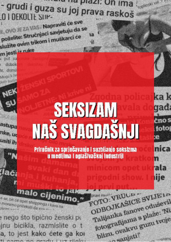 Priručnik za sprječavanje i suzbijanje seksizma u medijima i oglašivačkoj industriji  / Nataša Vajagić