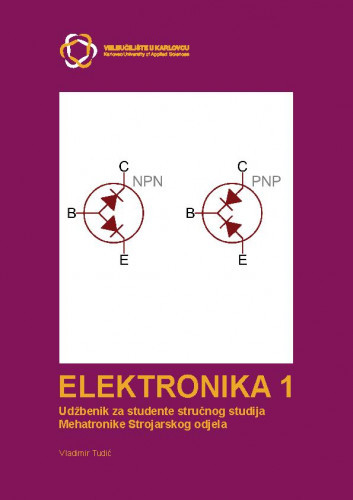 Elektronika 1 : udžbenik za studente stručnog studija Mehatronike Strojarskog odjela / Vladimir Tudić.