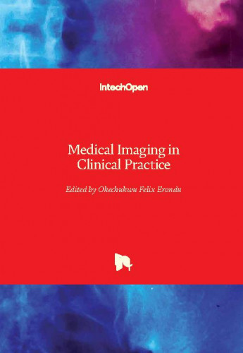 Medical imaging in clinical practice / edited by Okechukwu Felix Erondu