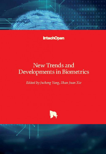 New trends and developments in biometrics / edited by Jucheng Yang and Shan Juan Xie