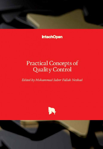 Practical concepts of quality control / edited by Mohammad Saber Fallah Nezhad