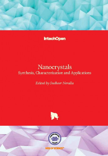 Nanocrystals - synthesis, characterization and applications / edited by Sudheer Neralla