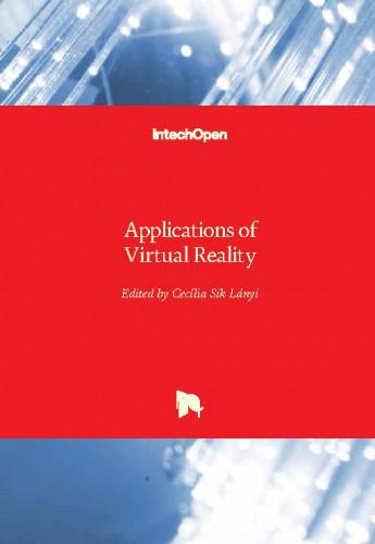 Applications of virtual reality / edited by Cecilia Sik Lanyi