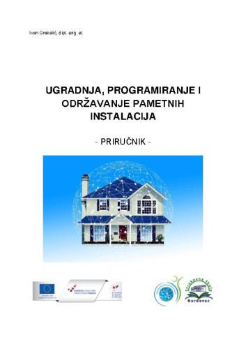 Ugradnja, programiranje i održavanje pametnih instalacija  : priručnik / Ivan Grakalić
