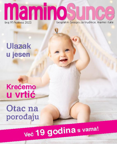 Mamino sunce  : besplatni časopis za trudnice, mame i tate : 97(2023) / glavna urednica Andrea Hribar Livada.