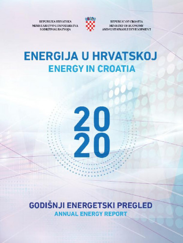 Energija u Hrvatskoj   : godišnji energetski pregled : 2020 = Energy in Croatia : annual energy report : 2020  / urednici Sanja Živković, Jadranka Maras, Vlatka Kos Grabar Robina.