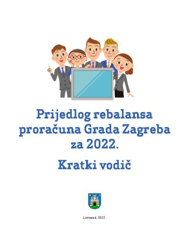 Prijedlog rebalansa proračuna Grada Zagreba za 2022.  : kratki vodič / priredio Institut za javne financije