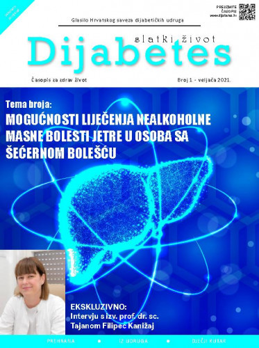 Diabetes : slatki život : glasilo Hrvatskog saveza dijabetičkih udruga : 1(2021) / glavna urednica Zrinka Mach.