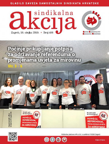 Sindikalna akcija : glasilo Saveza samostalnih sindikata Hrvatske : 2019, 488 glavna urednica Ana Milićević Pezelj.