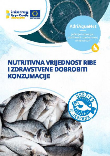 Nutritivna vrijednost ribe i zdravstvene dobrobiti konzumacije / autori Elena Dujmić ... [et al.].