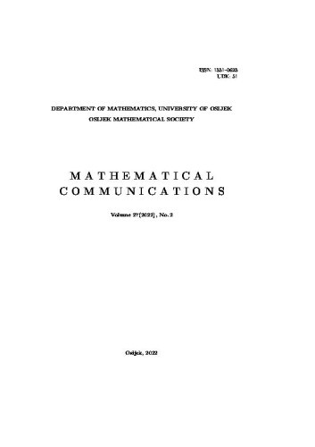 Mathematical communications : 27,2(2022) /  editor-in-chief Ivan Matić