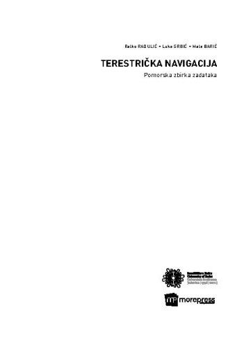 Terestrička navigacija  : pomorska zbirka zadataka / Ratko Radulić, Luka Grbić, Mate Barić