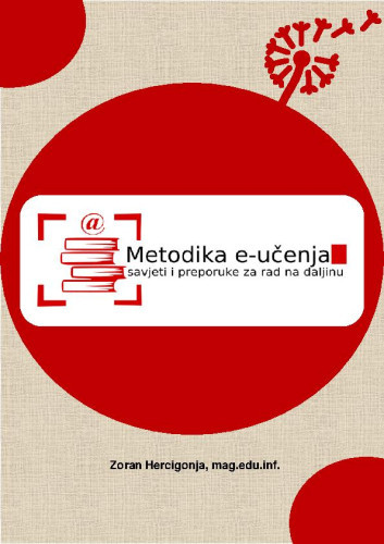 Metodika e-učenja  : savjeti i preporuke za rad na daljinu / Zoran Hercigornja