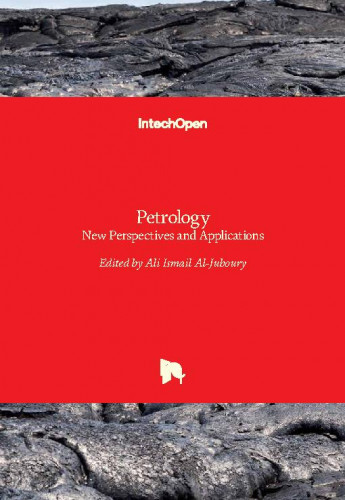 Petrology - new perspectives and applications edited by Ali Ismail Al-Juboury