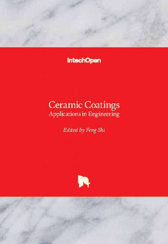 Ceramic coatings - applications in engineering edited by Feng Shi