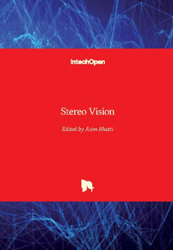 Stereo vision / edited by Asim Bhatti