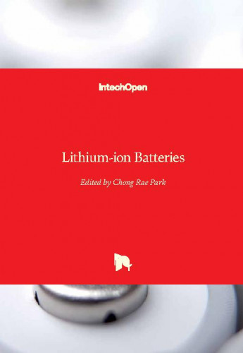 Lithium-ion batteries / edited by Chong Rae Park