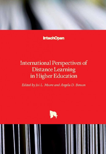 International perspectives of distance learning in higher education / edited by Joi L. Moore and Angela D. Benson