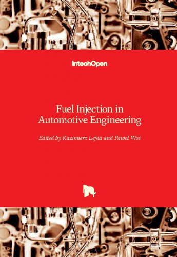 Fuel injection in automotive engineering / edited by Kazimierz Lejda and Pawel Wos
