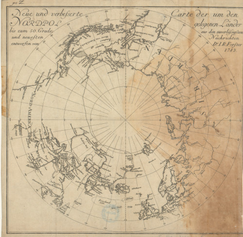 Neue und verbesserte Nordpol bis zum 50 Grade und neuesten Entworfen  : Carte der um den gelegenen Länder / nachrichten I. R. Forster
