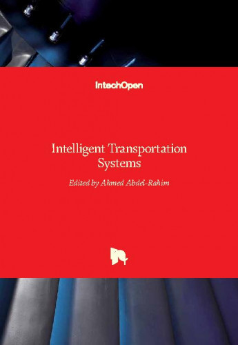 Intelligent transportation systems / edited by Ahmed Abdel-Rahim