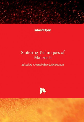 Sintering techniques of materials / edited by Arunachalam Lakshmanan