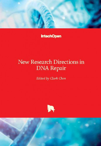 New research directions in DNA repair / edited by Clark Chen